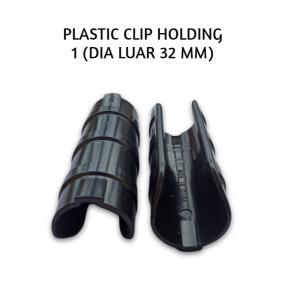 Plastic Clip Holding 1" (Dia Luar 32 MM) 
